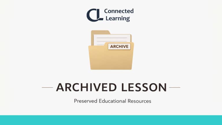 Connected Learning archived lesson