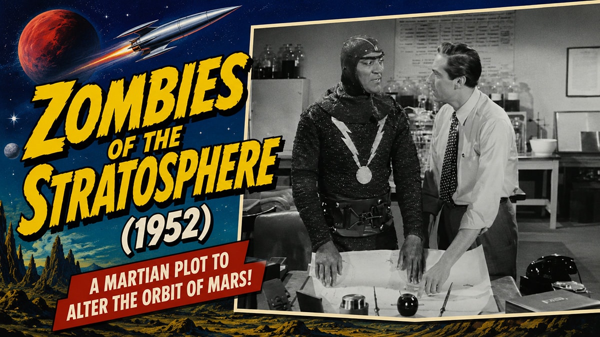 Retro-style feature image for Zombies of the Stratosphere (1952) showing a Martian discussing a plan to alter the orbit of Mars.